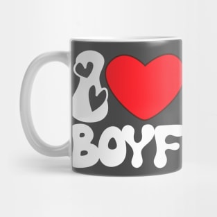 I Love My boyfriend groovy Mug